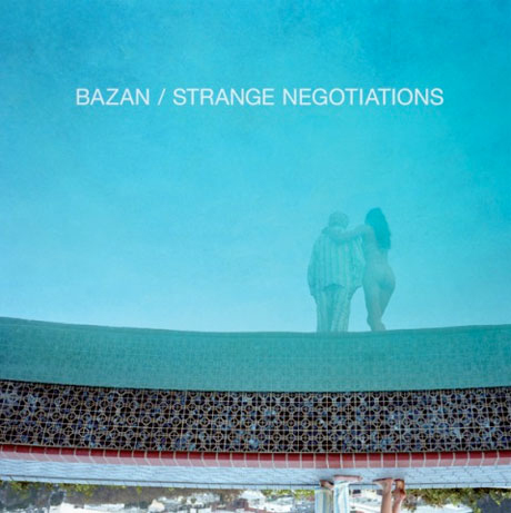 Bazan - Strange Negotiations album cover