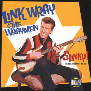 Slinky: Link Wray & the Wraymen