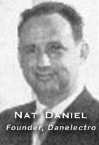 Nathan I. Daniel: Founder of Danelectro